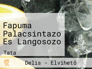 Fapuma Palacsintazo Es Langosozo