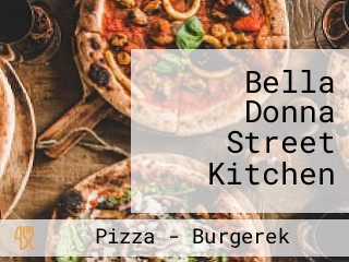 Bella Donna Street Kitchen