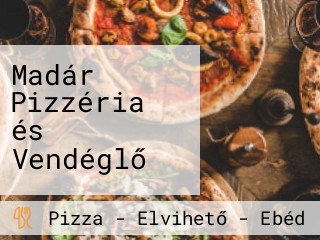 Madár Pizzéria és Vendéglő