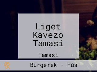 Liget Kavezo Tamasi