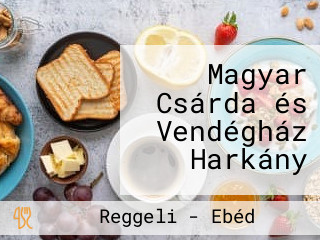 Magyar Csárda és Vendégház Harkány
